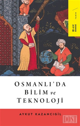 Osmanlı’da Bilim ve Teknoloji